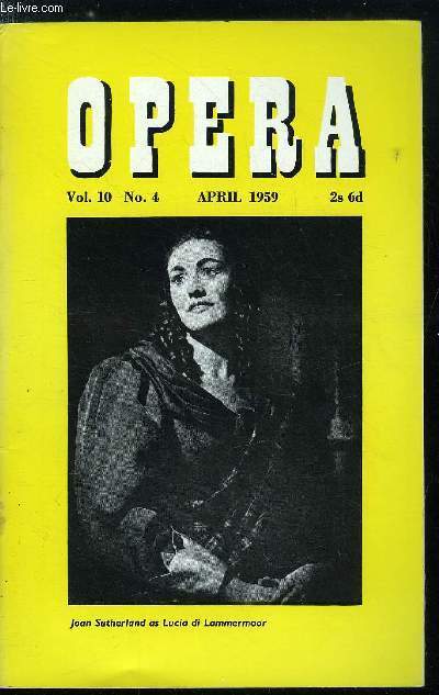 Opera n 4 - An English Critic in America by Jeremy Noble, Some Highlights from the Operetta Repertoire by Mark Lubbock, Backstage at Bayreuth by Hugh Preston, A Lucia Footnote by Jeremy Commons
