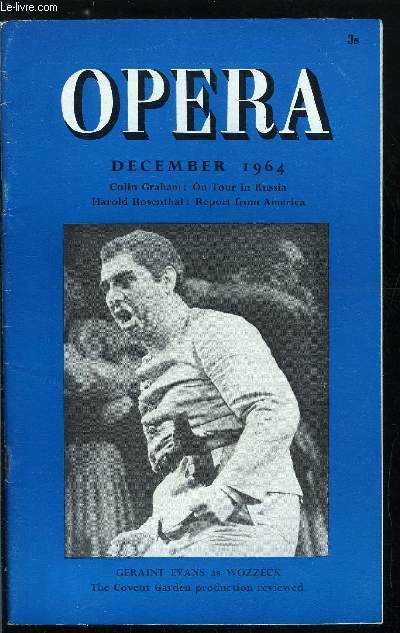 Opera n 12 - An editorial comment : where the money comes from, The illusion of operatic character by T.B. Hodgkiss, Christmas competition, On tour in the Soviet Union by Colin Graham, Towards a summer academy for Opera by Peter Diamand