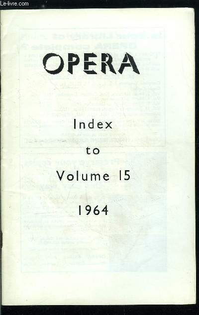 Opera - Index to volume 15 - General subject index, Index of contributors, Index of operas, Index of artists