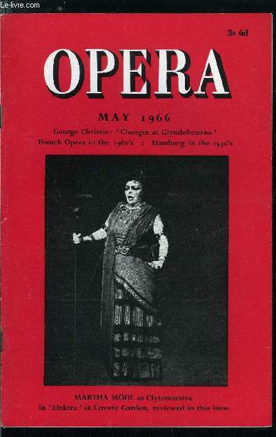 Opera n 5 - Changes at Glyndebourne by George Christie, The Lure of french opera by Robert Lawrence, The Hamburg Opera in the 1930s by Henry Scheuer, Berstein as Saviour ? by Joseph Wechsberg, Gramophone records by Harold Rosenthal & Edmund Tracey