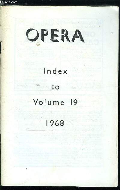 Opera - Index to volume 19 - General subject index, Index of contributors, Index of operas, Index of artists