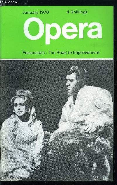 Opera n 1 - A new look for Opera by the Editor, The road to improvement by Walter Felsenstein, The robustness of early opera by Robert Donington, A visit to Gina Cigna by Joseph Boraros