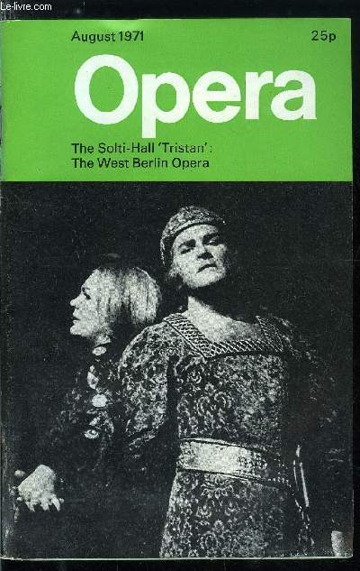 Opera n 8 - Solti's coven garden - and after by the editor, West Berlin's Opera by Horst Koegler, Daniel Franois Auber by John W. Klein, Covent Garden's new Tristan by Harold Rosenthal, Sir Tyrone Guthrie : an appreciation by Joan Cross