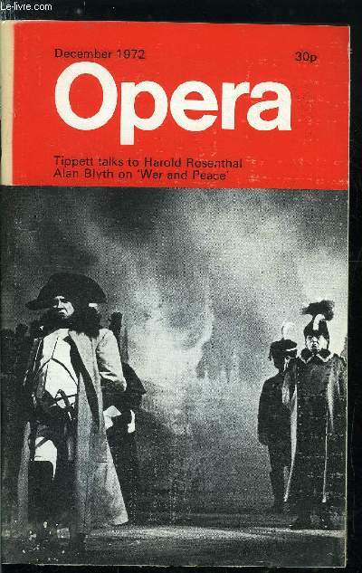 Opera n 12 - War and Peace at the Coliseum by Alan Blyth, Tippett on Opera : Sir Michael Tippett talks to the Editor, Meilhac, Halvy and Viennese operetta by Andrew Lamb, Towards Music Theatre by Rodney Milnes