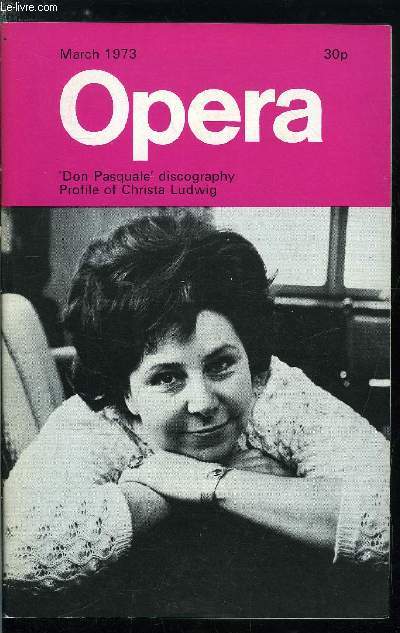 Opera n 3 - Opera on the gramophone : 34, Don Pasquale by Harold Rosenthal, People 98 : Christa Ludwig by Charles Osbourne, Alfano and Turandot by Gordon Smith