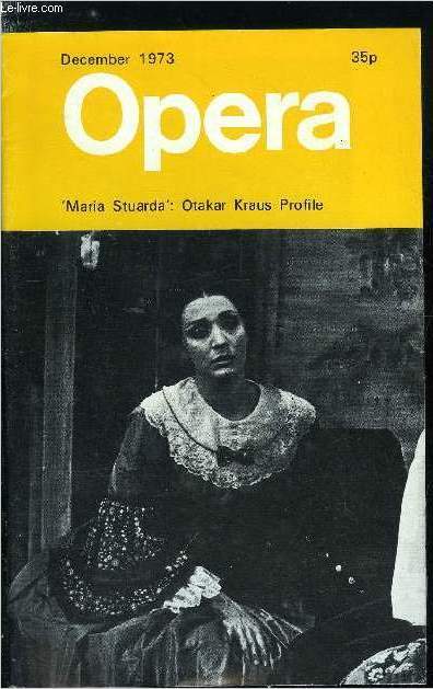 Opera n 12 - Maria Stuarda and Buondelmonte by Patric Schmid, People : 103, Otakar Kraus, OBE by Harold Rosenthal, Opera in Eastern Canada by Alan Blyth