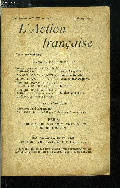 L'action franaise n 66 - Notes politiques : Henri Vaugeois, Le yacht royal Maroussia par Louis de Joantho, Rponses (suite) par Lon de Montesquiou, Premiers contacts de la civilisation et des noirs par G.B.G., Notes de voyage au Sngal (suite)