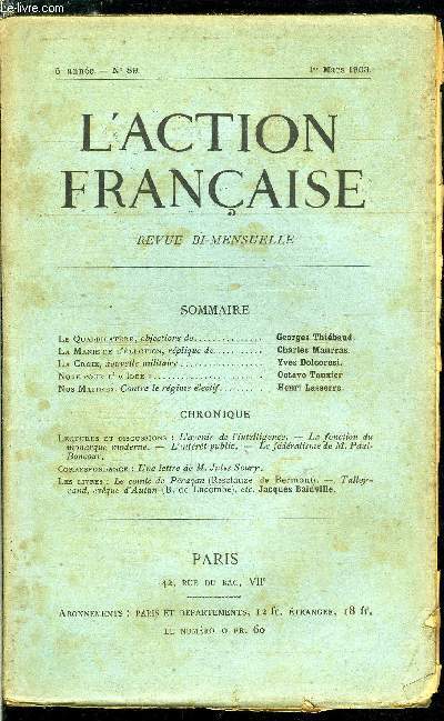 L'action franaise n 89 - Le quadrilatre, objections de Georges Thibaud, La manie de l'lection, rplique de Charles Maurras, La croix par Yves Dolcoresi, Note pour l'ide par Octave Tauxier, Nos maitres, contre le rgime lectif par Henri Lasserre