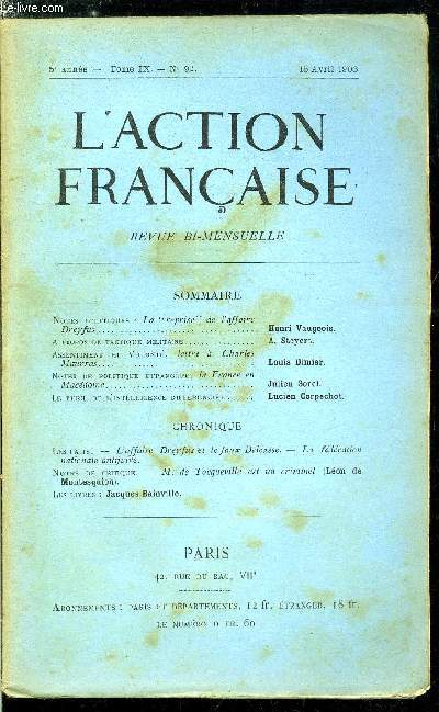 L'action franaise n 92 - Notes politiques : la reprise de l'affaire Dreyfus par Henri Vaugeois, A propos de tactique militaire par A. Steyert, Assentiment et volont, lettre a Charles Maurras par Louis Dimier, Notes de politique trangre, la France