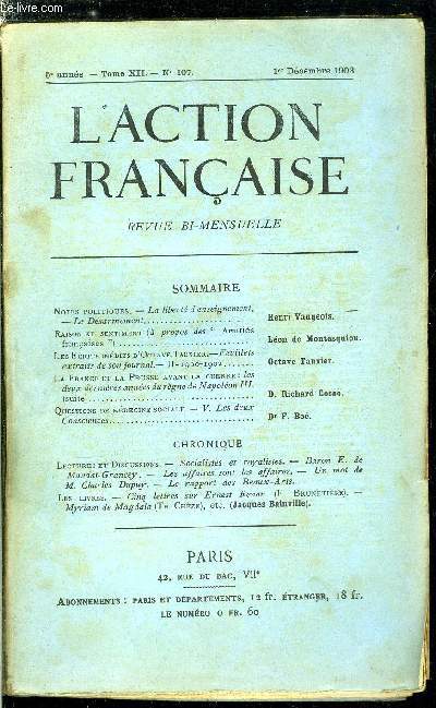 L'action franaise n 107 - Notes politiques - la libert d'enseignement, le dsarmement par Henri Vaugeois, Raison et sentiment par Lon de Montesquiou, Les crits indits d'Octave Tauxier - feuillets extraits de son journal, II - 1900-1902 par Octave