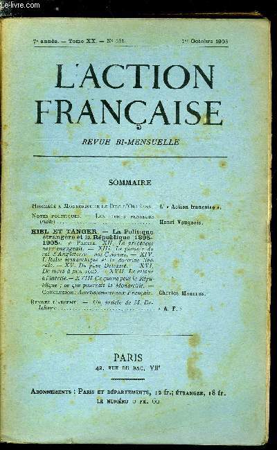 L'action franaise n 151 - Hommage a Monseigneur le duc d'Orlans, Notes politiques - les livres penseurs (suite) par Henri Vaugeois, Kiel et Tanger - la politique trangre et la Rpublique (1895-1905) par Charles Maurras, Rendez l'argent - un article