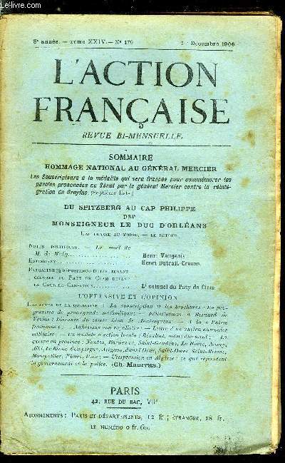 L'action franaise n 179 - Hommage national au gnral Mercier, Du Spitzberg au cap Philippe par Monseigneur le duc d'Orlans, Notes politiques - la mort de M. de Mahy par Henri Vaugeois, Esterhazy par Henri Dutrait Crozon, Extraits des dpositions