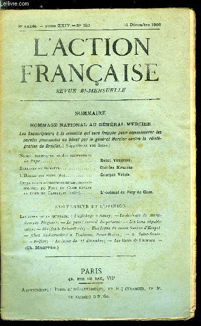 L'action franaise n 180 - Hommage national au gnral Mercier, Notes politiques - les instructions du pape par Henri Vaugeois, Barbares et romains par Charles Maurras, L'homme qui vient (fin) par Georges Valois, Extraits des dpositions du lieutenant