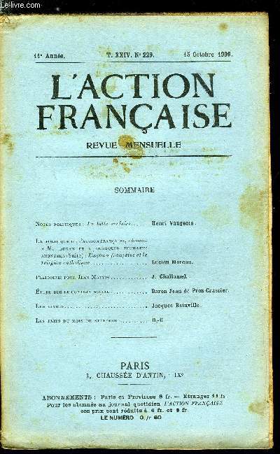 L'action franaise n 229 - Notes politiques : la lutte scolaire par Henri Vaugeois, La politique de l'action franaise, rponse a M. Lugan et a quelques feuillets anonymes (suite) : l'action franaise et la religion catholique par Lucien Moreau