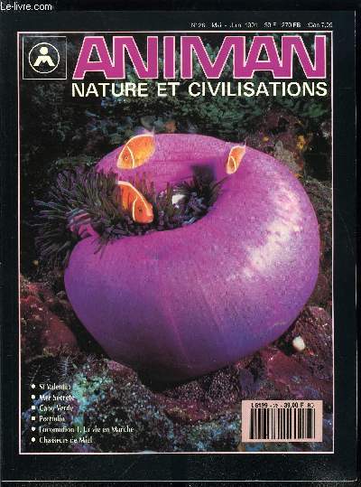 Animan, nature et civilisations n 28 - Mer secrte par Burt Jones et Maurine Shimlock, Cabo Verde par Christian Zuccarelli, St Valentin par Olivier Fllmi, Portfolio par Gianni Vecchiato, Locomotion premire partie, la vie en marche par Andr Lucas