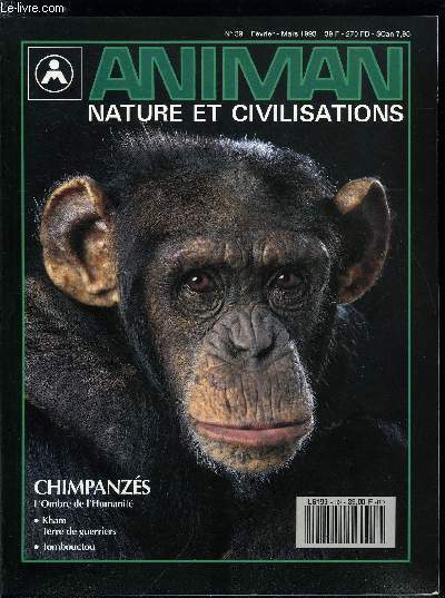 Animan, nature et civilisations n 39 - Kham par Gianni et Tiziana Baldizzone, Tombouctou par Bernard et Catherine Desjeux, Portfolio par Arne Hodalic, Chimpanzes par Andr Lucas, Portrait Pays de Galles par Farrell Grehan