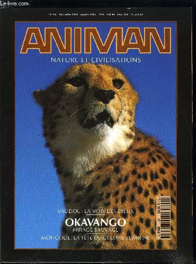 Animan, nature et civilisations n 50 - Okavango par Patrick de Wilde, Runion de couleurs par Laurent Bche, Vaudou par Catherine et Bernard Desjeux, Portfolio par Mark Buscail, Mongolie par Franoise Derollepot, Albanie par Arne Hodalic