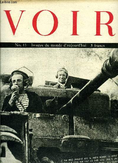 Voir n 13 - En Hollande : la bataille du Rhin, Un gnral et 18.000 hommes, Utility, mode de guerre, Les franais en Russie : Normandie, Mai-Septembre : l't de la libration, La guerre vue par les gosses chinois, Stiwell, vainqueur de la jungle