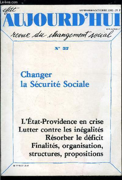 CFDT Aujourd'hui n 57 - Au service de solidarits nouvelles par Robert Bono et Alexandre Bilous, Du bon usage de la protection sociale, Les trois crises de l'Etat-providence par Pierre Rosanvallon, Sant, sortir de l'impasse par Jean Pierre Harbers, Aide