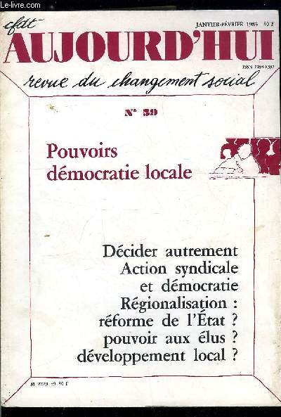 CFDT Aujourd'hui n 59 - Rgionaliser pour dcider autrement par Jean Kaspar, Action syndicale et dmocratie local par Roger Beaunez, Des syndicalistes au CESR, interview ralise par C. Panis, Dcentralisation, dveloppement local, mutations conomiques