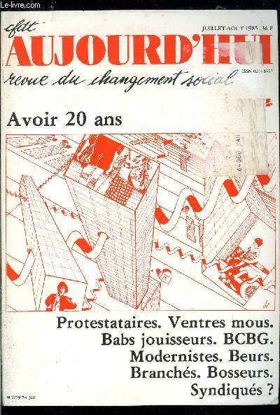 CFDT Aujourd'hui n 74 - Avoir 20 ans - Avec et pour les jeunes par Nol Mandray, L'tat d'esprit des jeunes franais en temps de crise par Roland Cayrol, Les jeunes : un catgorie mobilise ? par Olivier Galland, Les jeunes maghrbins en France