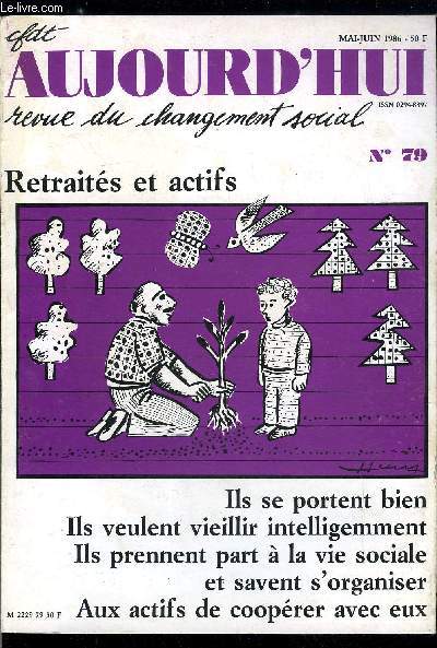 CFDT Aujourd'hui n 79 - Identit des retraits, Les ingalits de revenu et de patrimoine dans le contexte du vieillissement dmographique par Grard Malabouche, Les vacances des retraits par Hlne Aubry, Vieillirons-nous ensemble ? par Francis