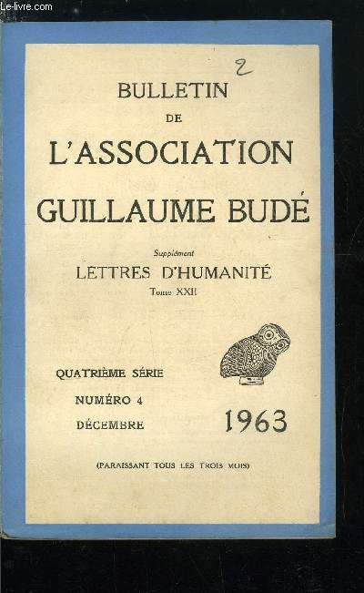 Bulletin de l'association Guillaume Bud n 4 - Supplment lettres d'humanit tome XXII, Note sur le chant X de l'Iliade, Notes sur la dernire doctrine platonicienne