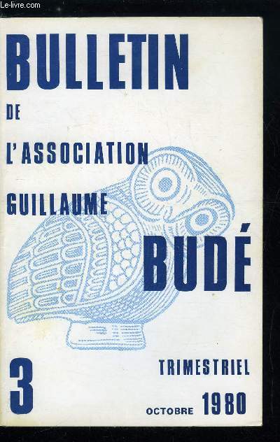 Bulletin de l'association Guillaume Bud n 3 - Jean Humbert par F. Robert, La vie de l'association Guillaume Bud : section de jeunes, L'loge de Caius Avidius Nigrinus chez Tacite et le complot des consulaires par E. Cizek, Du sort des suicids