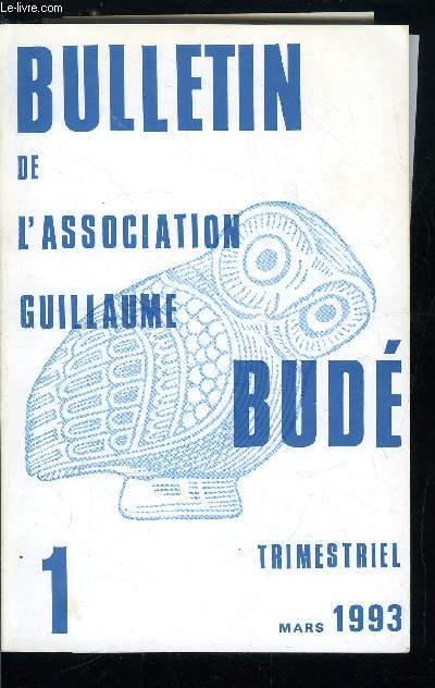 Bulletin de l'association Guillaume Bud n 1 - Vingt ans aprs par Alain Michel, Dfense et illustration des tudes classiques, Latin, grec et formation intellectuelle : modernit des tudes littraires, Saint Justin philosophe et martyr