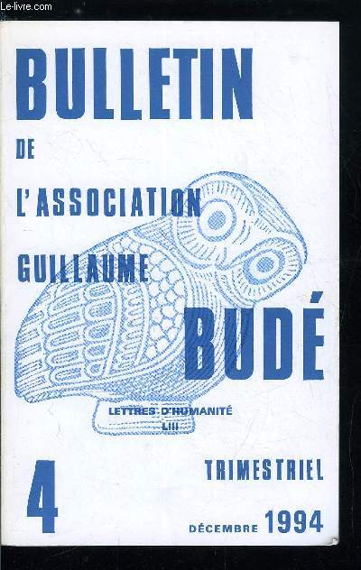 Bulletin de l'association Guillaume Bud n 4 - In memoriam : Pierre de Mijolla par Jacques Bompaire, Jacques Andr par Pierre Flobert, Henri Le Bonniec par Alain Michel, Genevive Mlix par Roger Gorini et Andf Philippon, Ptrarque et les mtamorphoses