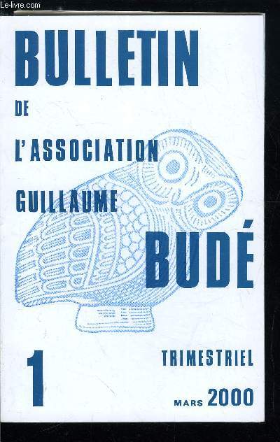 Bulletin de l'association Guillaume Bud n 1 - Les aventures de Thse lors de son voyage de Trzne a Athnes, transfiguration d'un jeune aventurier en hros national par G. Cornet, Des couronnes virgiliennes pour un conuiuium littraire