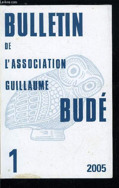 Bulletin de l'association Guillaume Bud n 1 - Empdocle : empche-vents ou dompeur de mauvais gnies ? par M. Todoua, Socrate, dompteur du discours par J. Boulogne, La chienne de Polyphme : thocrite, Idylle 6, par A. Kolde, Daphnis et Daphn, mythe