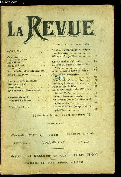 La Revue n 7-8 - La Russie rnove (supprim par la Censure) par Jean Finot, Illusions dangereuses par le capiaine G.B., Le Portugal ami et alli par Jean Finot, L'esprit alsacien a travers l'histoire par Jacques Flach, Anne de Russie, reine de France
