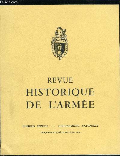 Revue historique de l'arme n 3 - Prsentation de M. Cochard, directeur de la Gendarmerie, Prface de la premire dition du gnral Piqueton (1961), Mille annes de service par le capitaine Saurel (1961), Du Guet de Paris a la Garde rpublicaine