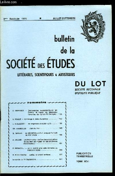 Bulletin de la socit des tudes littraires, scientifiques et artistiques du Lot tome XCVI n 3 - Dcouvertes numismatiques en Quercy, le trsor de monnaies romaines de Cahors St Georges par G. Depeyrot, Hommage a Jules Cubaynes par S. Toulze