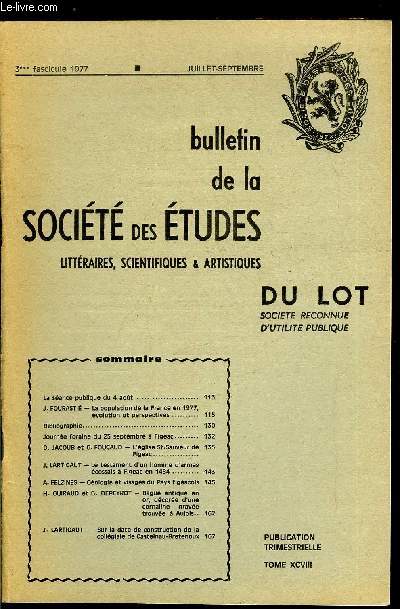 Bulletin de la socit des tudes littraires, scientifiques et artistiques du Lot tome XCVIII n 3 - La population de la France en 1977, volution et perspectives par J. Fourasti, Journe foraine du 25 septembre a Figeac, L'glise St Sauveur de Figeac