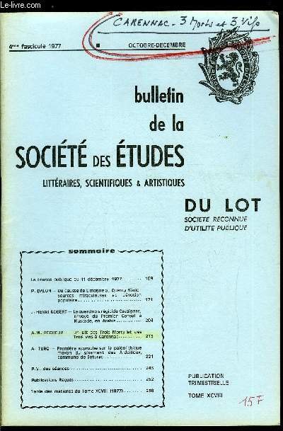 Bulletin de la socit des tudes littraires, scientifiques et artistiques du Lot tome XCVIII n 4 - Du Causse de Limogne au Quercy Blanc, sources miraculeuses et dvotion populaire par P. Dalon, Le quercinois rgicide Cavaignac, envoy du Premier Consul