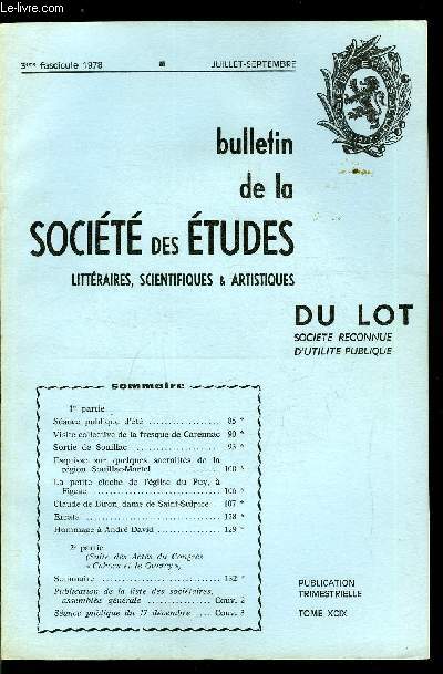 Bulletin de la socit des tudes littraires, scientifiques et artistiques du Lot tome XCIX n 3 - Sance publique d't, Visite collective de la fresque de Carennac, Sortie de Souillac, Esquisse sur quelques sacralits de la rgion Souillac-Martel