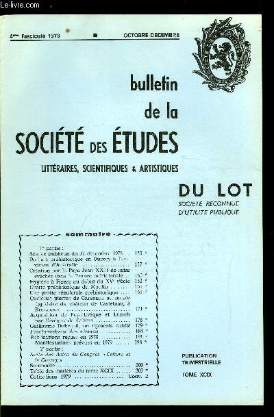 Bulletin de la socit des tudes littraires, scientifiques et artistiques du Lot tome XCIX n 4 - De l'art prhistorique en Quercy a l'art vivant d'Australie, Cration par le pape Jean XXII de seize vchs dans la France mridionale, Hygine a Figeac