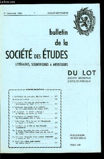 Bulletin de la socit des tudes littraires, scientifiques et artistiques du Lot tome CIII n 3 - In memoriam Maurice Monzat par J. Lartigaut, Un cho du grand pardon de Rocamadour de 1428 par J. Lartigaut, Les statuts de la confrrie des chirurgiens