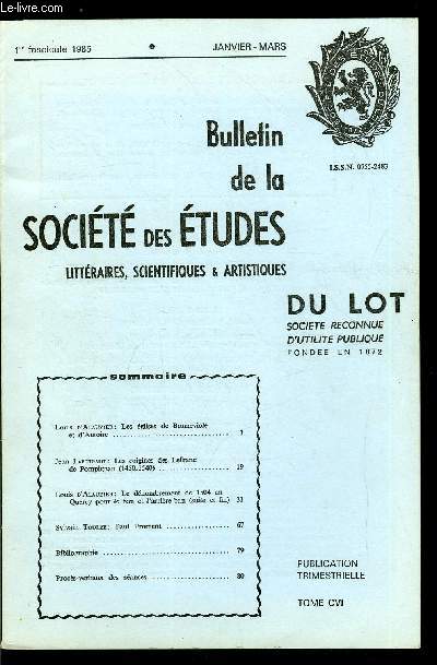 Bulletin de la socit des tudes littraires, scientifiques et artistiques du Lot tome CVI n 1 - Les glises de Bonneviole et d'Autoire par Louis d'Alauzier, Les origines des Lefranc de Pompignan (1450-1540) par Jean Lartigaut, Le dnombrement de 1504