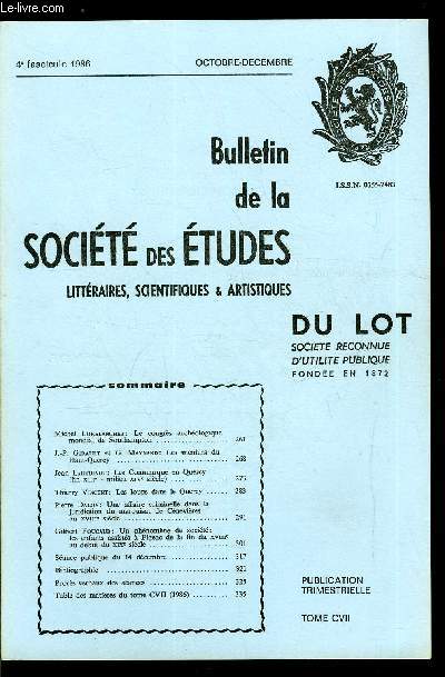 Bulletin de la socit des tudes littraires, scientifiques et artistiques du Lot tome CVII n 4 - Le congrs archologique mondial de Southampton par Michel Lorblanchet, Les menhirs du Haut Quercy par J.P. Girault et G. Maynard, Les Commarque en Quercy