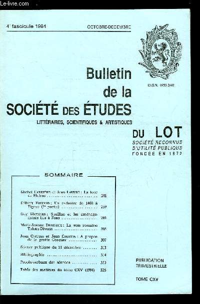 Bulletin de la socit des tudes littraires, scientifiques et artistiques du Lot tome CXV n 4 - La tour de Floirac par Michel Carrire et Jean Lamure, Un cadastre de 1400 a Figeac (2e partie) par Gilbert Foucaud, La voie romaine Tolosa-Divona