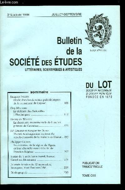 Bulletin de la socit des tudes littraires, scientifiques et artistiques du Lot tome CXX n 3 - Etude d'un lot de restes palolithiques de la commune de Gignac par Jacques Favarel, Le dolmen des Sadouilles a Flaujac-gare par Guy Manard, La chemine