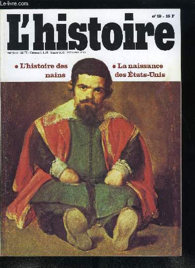 L'histoire n 19 - La mine et le Bon Dieu par Pierre Pierrard, L'affaire Rochette (1908-1914) par Jean Nol Jeanneney, Thomas Jefferson et la naissance des Etats Unis par Elise Marienstras, Le mystre trusque par Moses I. Finley, Autrefois les nains