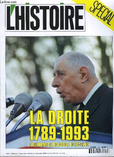 L'histoire n 162 - La droite 1789-1993, les hommes, les ides, les rseaux - Voyage a l'intrieur de la droite par Michel Winock, A la droite du pre par Jean Claude Schmitt, L'ancien rgime, le progrs et la raction par Andr Zysberg, Droite-gauche