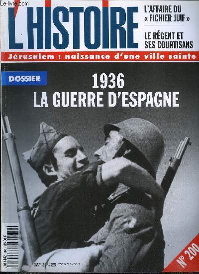 L'histoire n 200 - Enqute sur le fichier juif, entretien avec Jean Pierre Azma, Louis XIII, enfant roi par Jol Cornette, Monarchie ou rpublique ? L'Italie a choisi en 1946 par Jean Claude Lescure, Le jardin public, le bourgeois et l'ouvrier