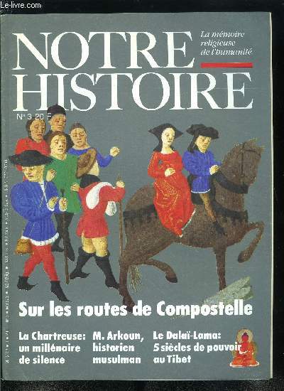 Notre histoire : la mmoire religieuse de l'humanit n 3 - L'histoire et la gographie, Les Dala Lamas au Tibet : 500 ans de pouvoir, Les beaux jours d'un bguinage, Ignace de Loyola : au matin de la compagnie, Marx disserte sur Jsus, Aller a Canossa