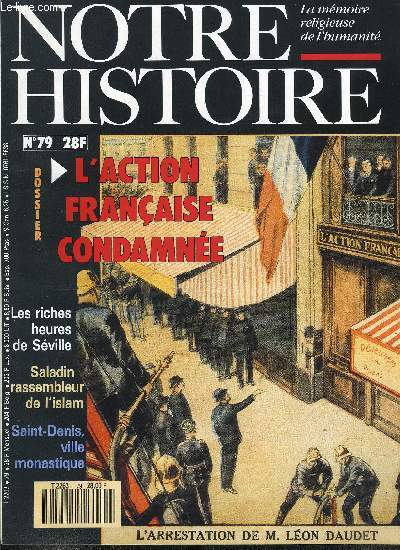 Notre histoire : la mmoire religieuse de l'humanit n 79 - Un catholicisme sans christianisme, Saladin, rassembleur de l'islam par Genevive Chauvel, Jricho : que s'est-il vraiment pass ? par Richard Lebeau, Les riches heures de Sville par Agns