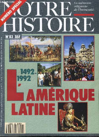 Notre histoire : la mmoire religieuse de l'humanit n 83 - Se souvenir pour se redcouvrir par Jean Pierre Dedieu, Christophe Colomb, crois et marchand par Alain Milhou, Las Casas et Vitoria : librez les Indiens par Marianne Mahn Lot, L'Evangile